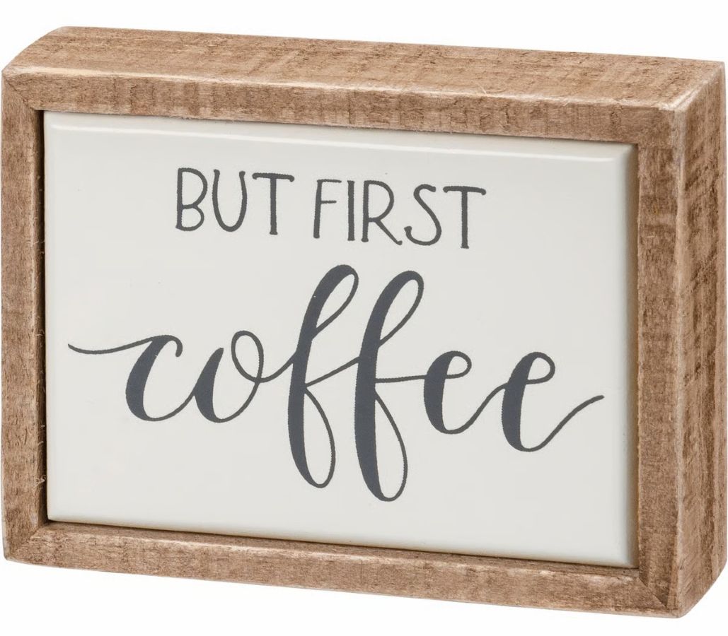 But First Coffee Mini Box Sign